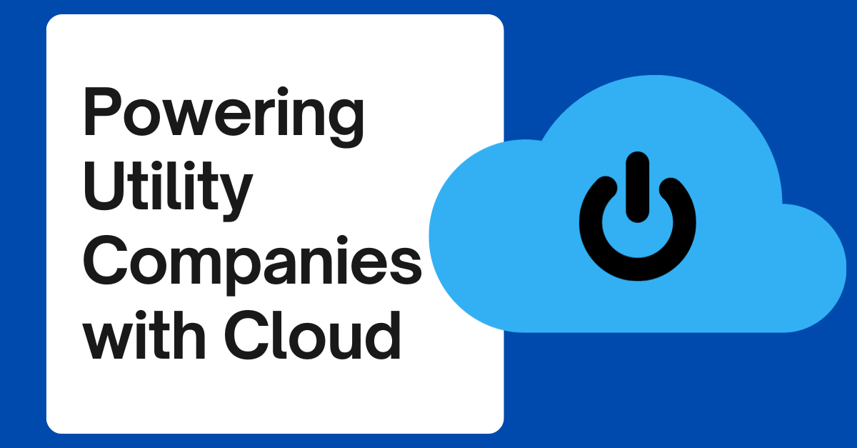 Powering Utility Companies with Cloud Communications